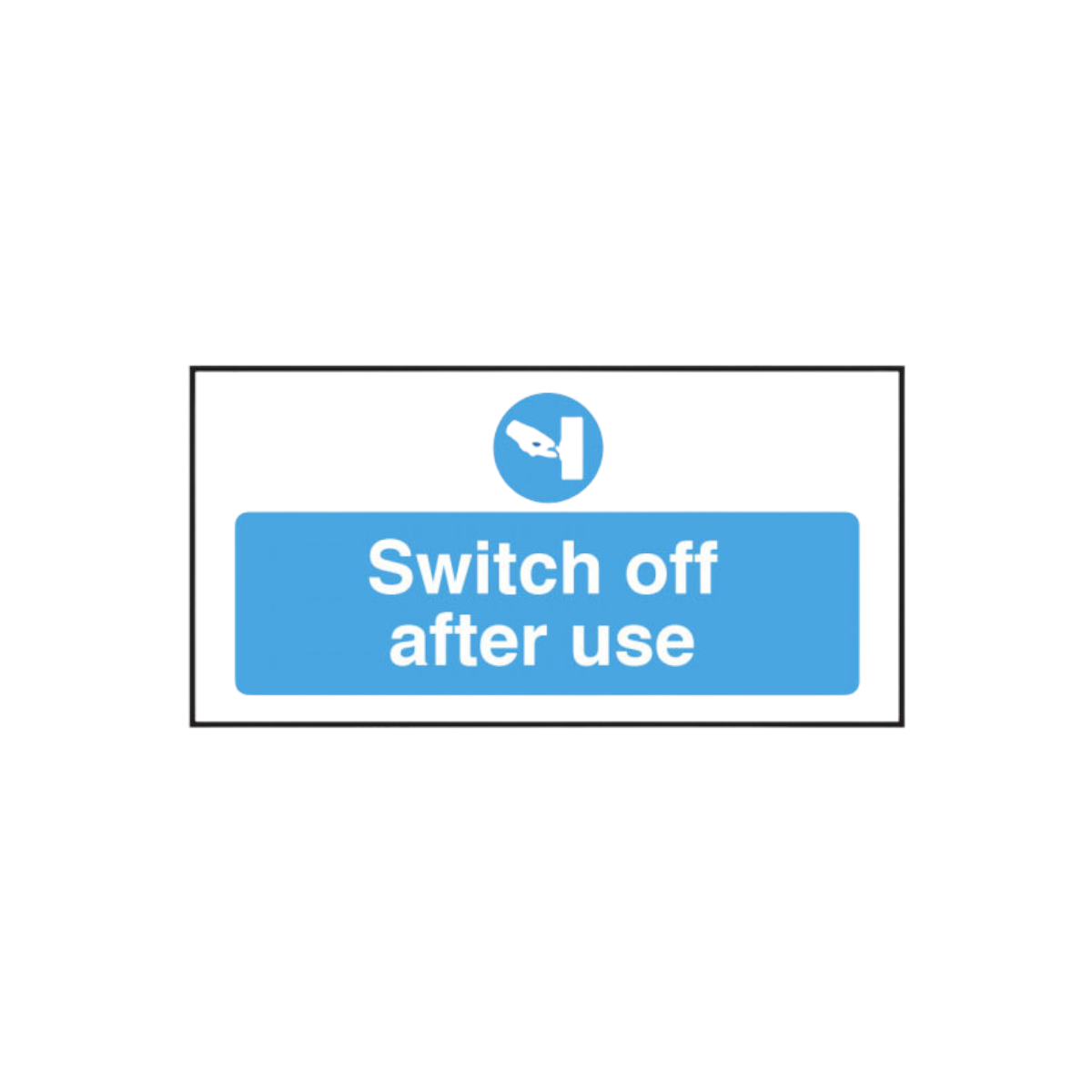 Switch Off After Use Safety Sign - CE081