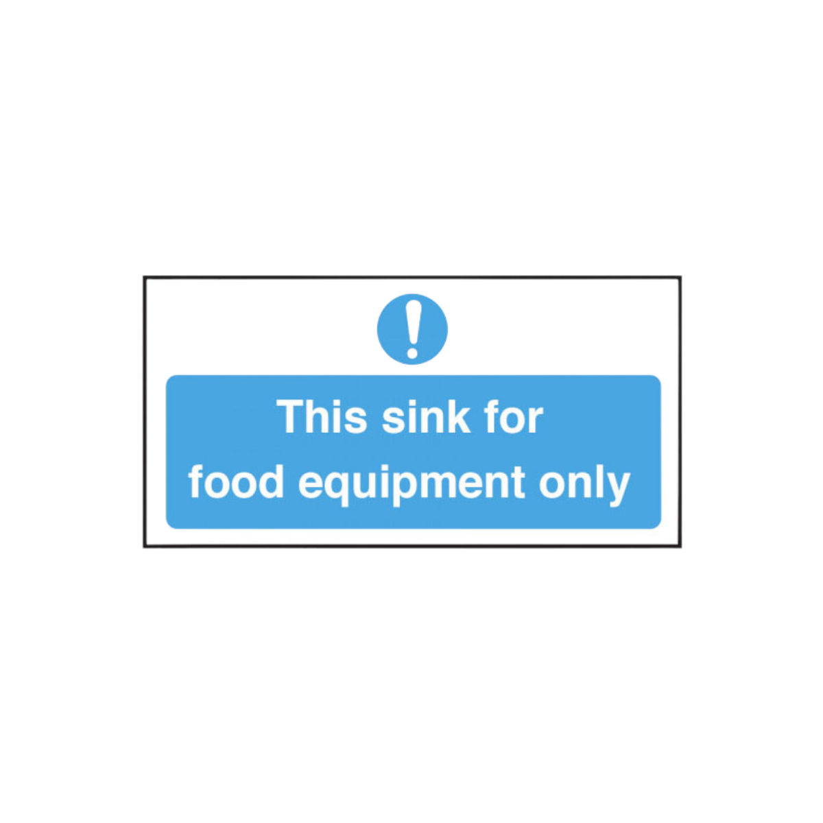 This Sink is for Food Equipment Only Notice - CS040